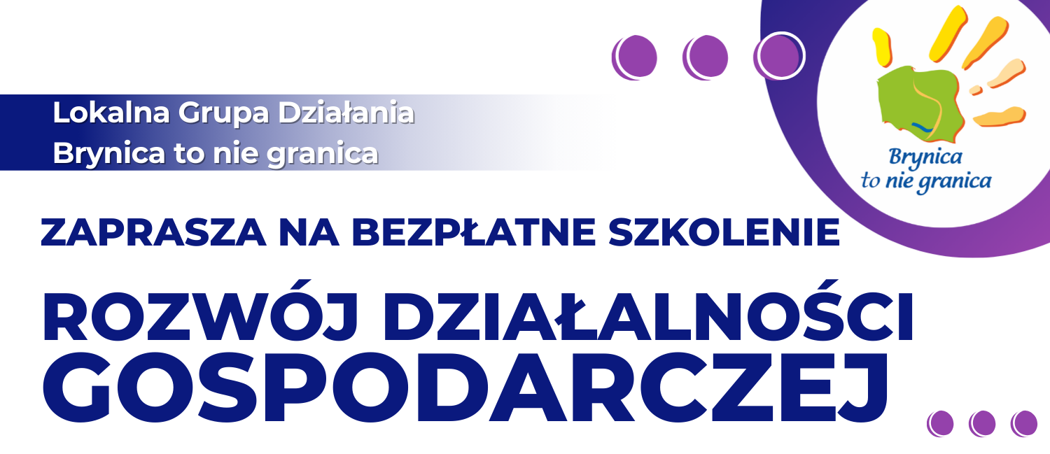 Plakat wydarzenia: Lokalna Grupa Działania Brynica zaprasza na bezpłatne szkolenie rozwój działalności gospodarczej