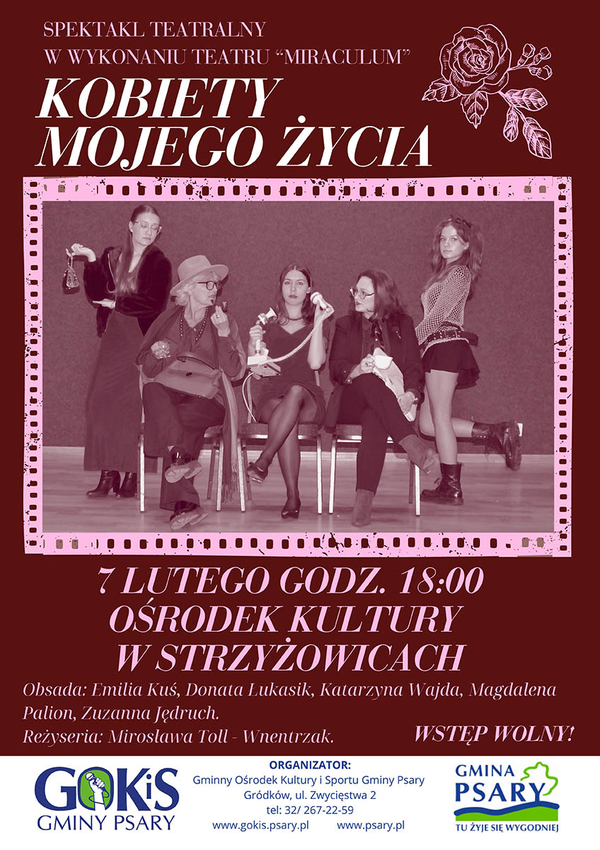 Plakat spektaklu teatralnego "Kobiety mojego życia" w wykonaniu teatru "Miraculum", który odbędzie się 7 lutego o godz. 18:00 w Ośrodku Kultury w Strzyżowicach.